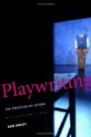 Playwriting: The Structure of Action by Sam Smiley with Norman A. Bert